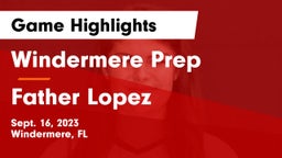 Windermere Prep  vs Father Lopez  Game Highlights - Sept. 16, 2023