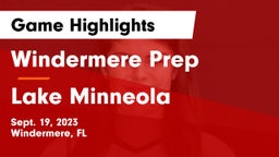 Windermere Prep  vs Lake Minneola  Game Highlights - Sept. 19, 2023