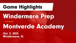 Windermere Prep  vs Montverde Academy Game Highlights - Oct. 3, 2023