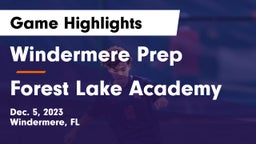 Windermere Prep  vs Forest Lake Academy Game Highlights - Dec. 5, 2023