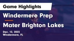Windermere Prep  vs Mater Brighton Lakes Game Highlights - Dec. 12, 2023