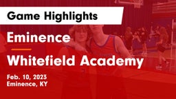 Eminence  vs Whitefield Academy  Game Highlights - Feb. 10, 2023