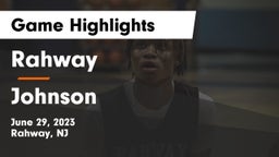 Rahway  vs Johnson  Game Highlights - June 29, 2023