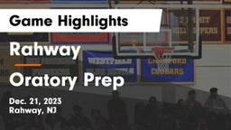 Rahway  vs Oratory Prep  Game Highlights - Dec. 21, 2023