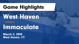 West Haven  vs Immaculate Game Highlights - March 2, 2020