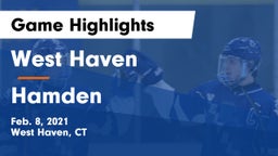 West Haven  vs Hamden  Game Highlights - Feb. 8, 2021