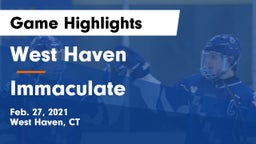 West Haven  vs Immaculate Game Highlights - Feb. 27, 2021