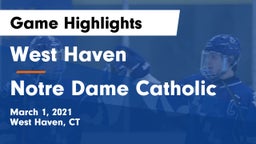 West Haven  vs Notre Dame Catholic  Game Highlights - March 1, 2021