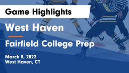 West Haven  vs Fairfield College Prep  Game Highlights - March 8, 2022