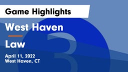 West Haven  vs Law Game Highlights - April 11, 2022