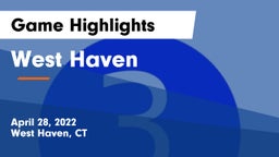 West Haven  Game Highlights - April 28, 2022