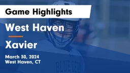 West Haven  vs Xavier  Game Highlights - March 30, 2024