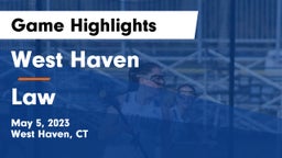 West Haven  vs Law  Game Highlights - May 5, 2023