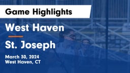 West Haven  vs St. Joseph  Game Highlights - March 30, 2024
