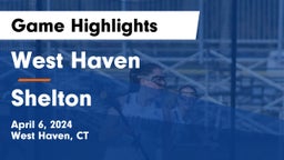 West Haven  vs Shelton  Game Highlights - April 6, 2024