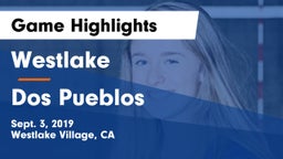 Westlake  vs Dos Pueblos  Game Highlights - Sept. 3, 2019