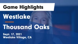 Westlake  vs Thousand Oaks  Game Highlights - Sept. 17, 2021
