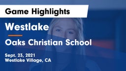 Westlake  vs Oaks Christian School Game Highlights - Sept. 23, 2021