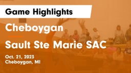Cheboygan  vs Sault Ste Marie SAC Game Highlights - Oct. 21, 2023