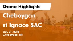 Cheboygan  vs st Ignace SAC Game Highlights - Oct. 21, 2023