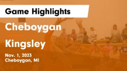Cheboygan  vs Kingsley  Game Highlights - Nov. 1, 2023