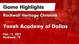 Rockwall Heritage Christian  vs Yaveh Academy of Dallas Game Highlights - Feb. 11, 2021