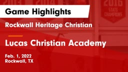Rockwall Heritage Christian  vs Lucas Christian Academy Game Highlights - Feb. 1, 2022