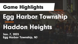 Egg Harbor Township  vs Haddon Heights  Game Highlights - Jan. 7, 2023