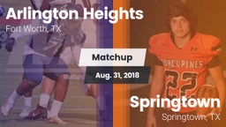 Matchup: Arlington Heights vs. Springtown  2018
