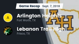 Recap: Arlington Heights  vs. Lebanon Trail High 2018