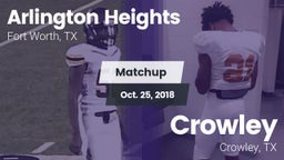 Matchup: Arlington Heights vs. Crowley  2018