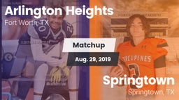 Matchup: Arlington Heights vs. Springtown  2019