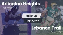 Matchup: Arlington Heights vs. Lebanon Trail  2019