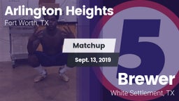 Matchup: Arlington Heights vs. Brewer  2019