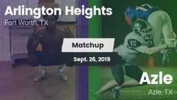 Matchup: Arlington Heights vs. Azle  2019
