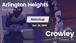 Matchup: Arlington Heights vs. Crowley  2019