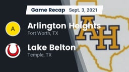 Recap: Arlington Heights  vs. Lake Belton   2021