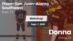 Matchup: PSJA Southwest vs. Donna  2018