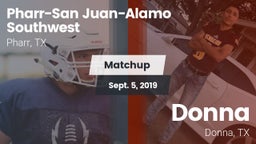 Matchup: PSJA Southwest vs. Donna  2019