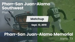 Matchup: PSJA Southwest vs. Pharr-San Juan-Alamo Memorial  2019