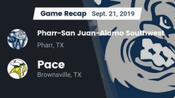 Recap: Pharr-San Juan-Alamo Southwest  vs. Pace  2019