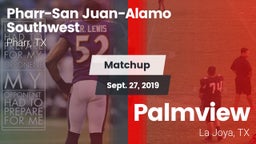 Matchup: PSJA Southwest vs. Palmview  2019