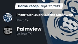 Recap: Pharr-San Juan-Alamo Southwest  vs. Palmview  2019