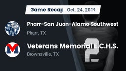Recap: Pharr-San Juan-Alamo Southwest  vs. Veterans Memorial E.C.H.S. 2019