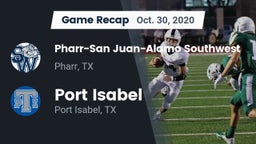 Recap: Pharr-San Juan-Alamo Southwest  vs. Port Isabel  2020
