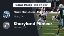 Recap: Pharr-San Juan-Alamo Southwest  vs. Sharyland Pioneer  2021