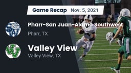 Recap: Pharr-San Juan-Alamo Southwest  vs. Valley View  2021