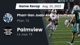 Recap: Pharr-San Juan-Alamo Southwest  vs. Palmview  2022