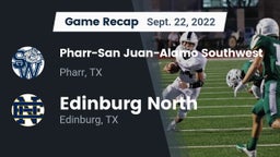 Recap: Pharr-San Juan-Alamo Southwest  vs. Edinburg North  2022