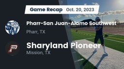Recap: Pharr-San Juan-Alamo Southwest  vs. Sharyland Pioneer  2023